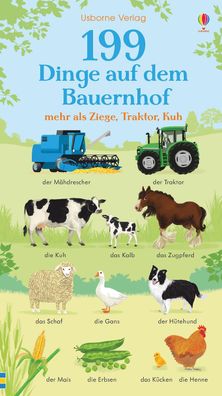 199 Dinge auf dem Bauernhof: mehr als Ziege, Traktor, Kuh (199-Dinge-Reihe) ...