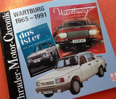 Wartburg 1965-1991, Schrader-Motor-Chronik, 311, 312, 354, Ost Auto, Typenbuch