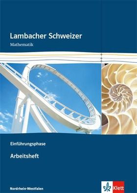 Lambacher Schweizer Mathematik Einfuehrungsphase. Ausgabe Nordrhein