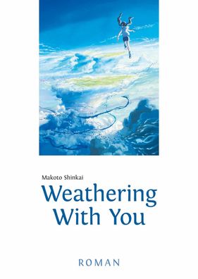 Weathering With You Roman Shinkai, Makoto
