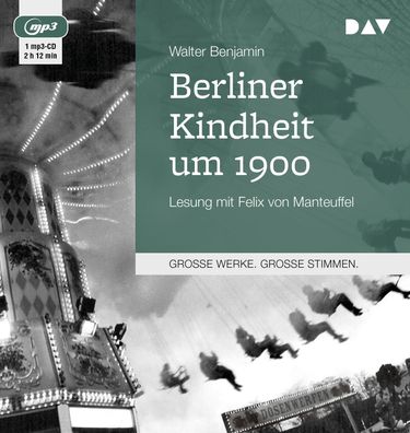 Berliner Kindheit um 1900, 1 Audio-CD, 1 MP3 Software