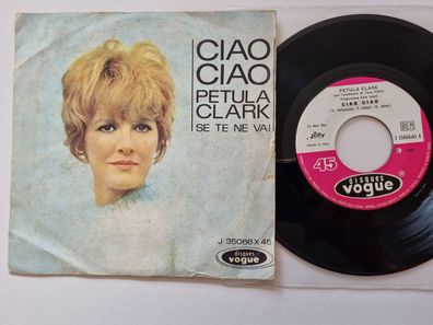 Petula Clark - Ciao Ciao 7'' Vinyl Italy/ Downtown SUNG IN Italian