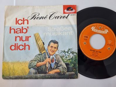 Rene Carol - Ich hab' nur dich 7'' Vinyl Germany