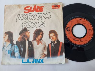 Slade - Nobody's fools 7'' Vinyl Germany