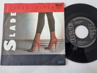 Slade - 7 year bitch 7'' Vinyl Germany