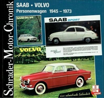 Saab und Volvo Personenwagen 1945-1973, Schrader Motor Chronik, Oldtimer, Typen