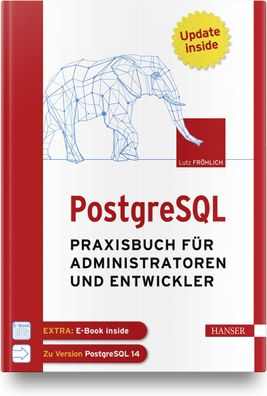 PostgreSQL, mit 1 Buch, mit 1 E-Book Praxisbuch fuer Administratore