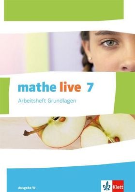 mathe live 7. Ausgabe W Arbeitsheft Grundlagen mit Loesungsheft Kla
