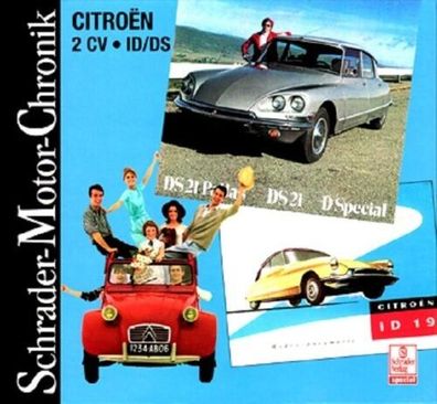 Citroen 2CV + ID/ DS, Schrader Motor Chronik, Ente, Göttin, Auto, Oldtimer, Typen