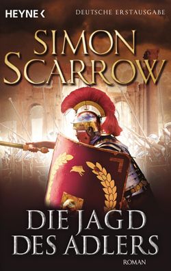 Die Jagd des Adlers Roman Simon Scarrow Rom-Serie Rom-Serie / Eagl