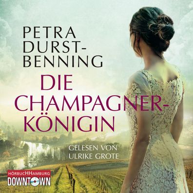 Die Champagnerkoenigin (Die Jahrhundertwind-Trilogie 2), 6 Audio-CD
