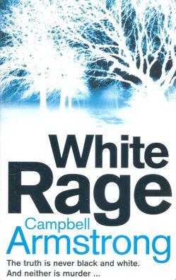 Campbell Armstrong: White Rage (2005) Harper Collins