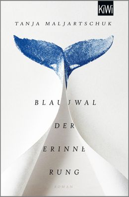 Blauwal der Erinnerung Roman Tanja Maljartschuk