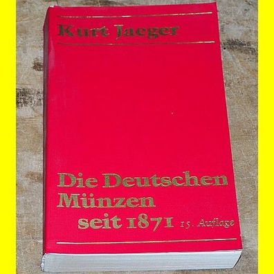 Die Deutschen Münzen seit 1871 von Kurt Jäger - 15. Auflage