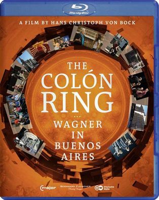 Richard Wagner (1813-1883): The Colon Ring - Wagner in Buenos Aires (Dokumentation)