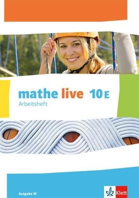 mathe live 10E Arbeitsheft (E-Kurs) mathe live. Ausgabe W ab 2014