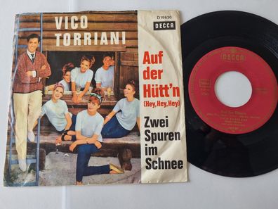 Vico Torriani - Auf der Hütt'n (Hey, hey, hey) 7'' Vinyl Germany