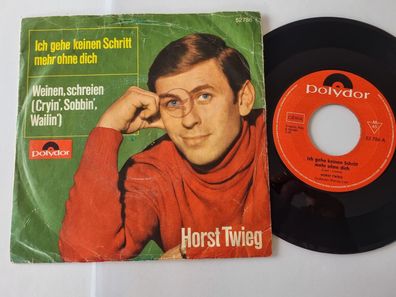 Horst Twieg - Ich gehe keinen Schritt mehr ohne dich 7'' Vinyl Germany