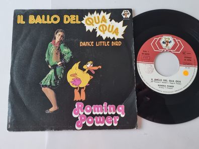 Romina Power - Il ballo del qua qua 7'' Vinyl/ Dance little bird SUNG IN Italian