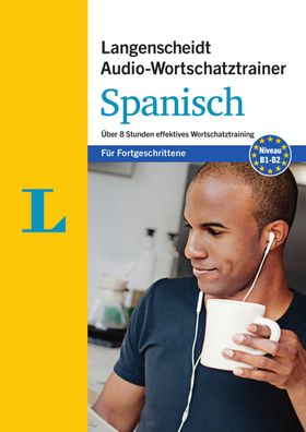 Langenscheidt Audio-Wortschatztrainer Spanisch fuer Fortgeschritten