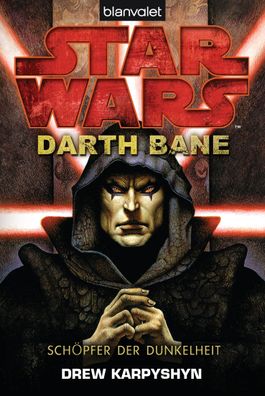 Star Wars&trade; - Darth Bane Schoepfer der Dunkelheit Drew Karpysh