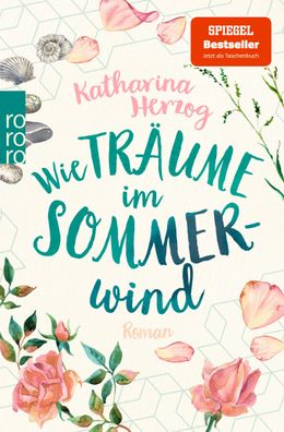 Wie Traeume im Sommerwind Roman Katharina Herzog
