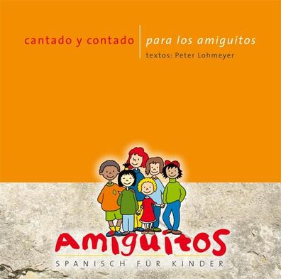 Cantado y contado para los amiguitos Spanisch fuer Kinder, 1 Audio-