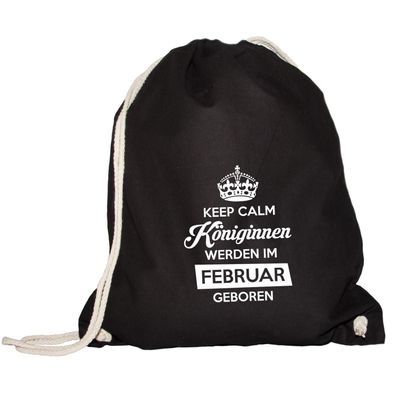 Turnbeutel Keep Calm Königinnen werden im Februar geboren