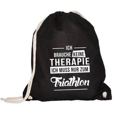 Turnbeutel Ich brauche keine Therapie - Ich muss nur zum Triathlon