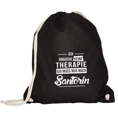 Turnbeutel Ich brauche keine Therapie - Ich muss nur nach Santorin
