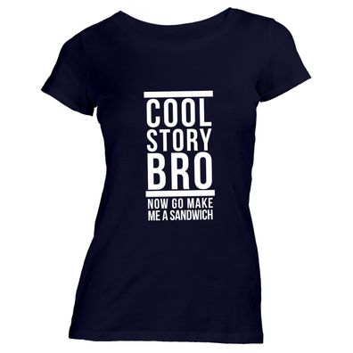 Damen T-Shirt cool story Bro
