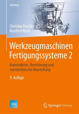 Werkzeugmaschinen Fertigungssysteme 2: Konstruktion, Berechnung und messtec ...