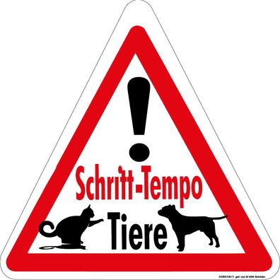 Hinweisschild Schild Hundeschild - Vorsicht! Schritt-Tempo Tiere - 308658 Gr. ca. 40