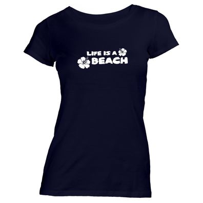 Damen T-Shirt Life is a beach