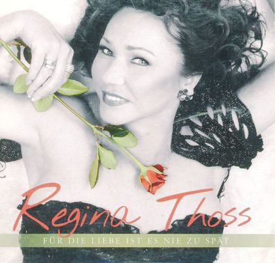 Maxi CD Regina Thoss / Für die Liebe ist es nie zu spät