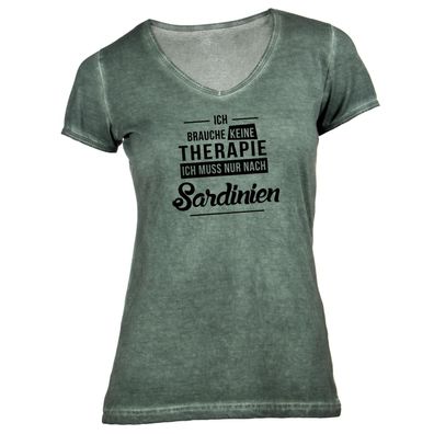 Damen T-Shirt V-Ausschnitt Ich brauche keine Therapie - Ich muss nur nach Sardinien