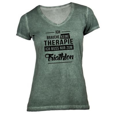 Damen T-Shirt V-Ausschnitt Ich brauche keine Therapie - Ich muss nur zum Triathlon