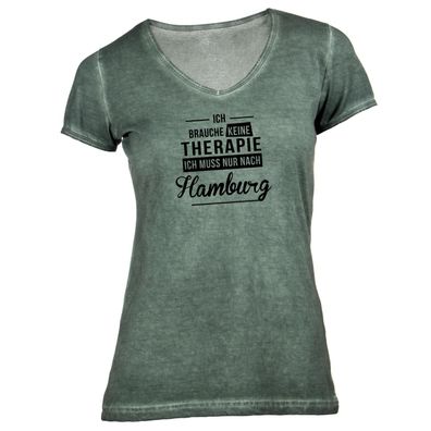 Damen T-Shirt V-Ausschnitt Ich brauche keine Therapie - Ich muss nur nach Hamburg