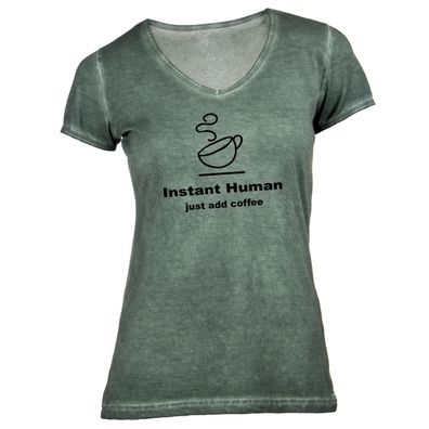 Damen T-Shirt V-Ausschnitt instant human just add coffee