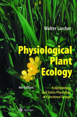 Physiological Plant Ecology: Ecophysiology and Stress Physiology of Functio ...