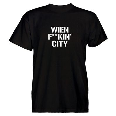 Herren T-Shirt Wien f * *kin' City