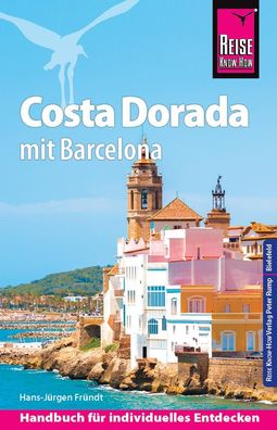 Reise Know-How Reisefuehrer Costa Dorada (Daurada) mit Barcelona Re