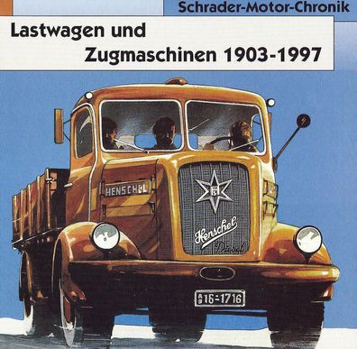 Lastwagen und Zugmaschinen 1903-1997, Krupp, Faun MÄN, Mercedes, Kaelble, Magirus