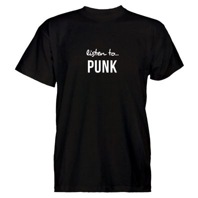 Herren T-Shirt Listen to Punk