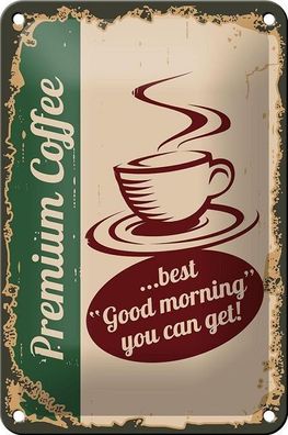 Blechschild 18 x 12 cm - Premuim Coffee best good Morning