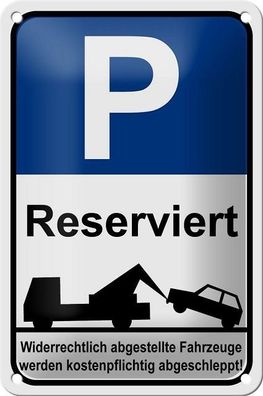 Blechschild 18 x 12 cm - Parkplatz: Reserviert