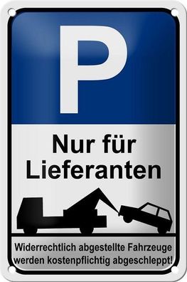 Blechschild 18 x 12 cm - Parkplatz: Nur für Lieferanten