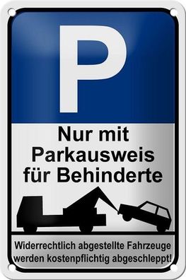 Blechschild 18 x 12 cm - Parkplatz: Nur mit Parkausweis für Behinderte