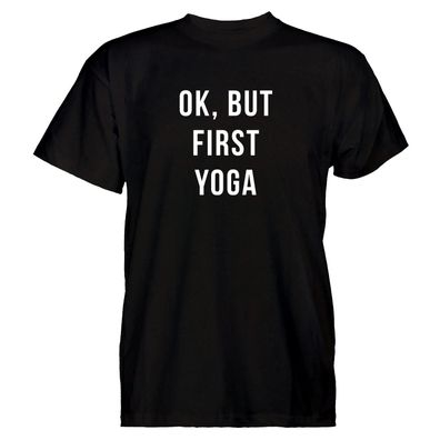 Herren T-Shirt ok but first yoga