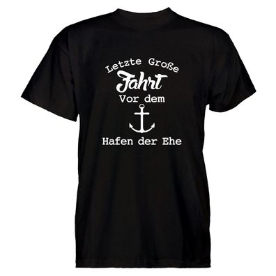 Herren T-Shirt JGA - letzte große Fahrt - Hafen der Ehe